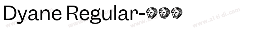 Dyane Regular字体转换